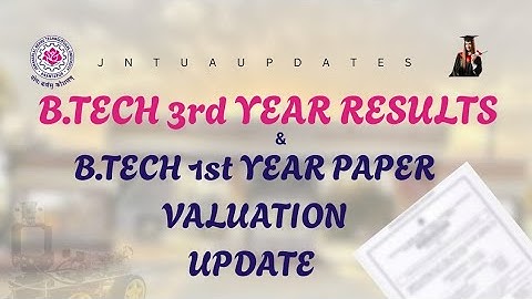 JNTUA//B.TECH 3rd year Results update & 1 st year paper valuation update 2025