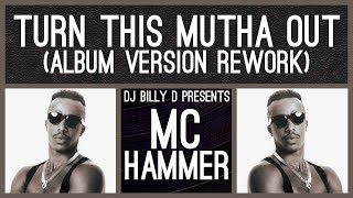 MC Hammer - Turn This Mutha Out (Album Version Rework)