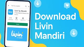 How to Download the Livin By Mandiri App