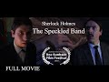 Sherlock holmes the speckled band 2017