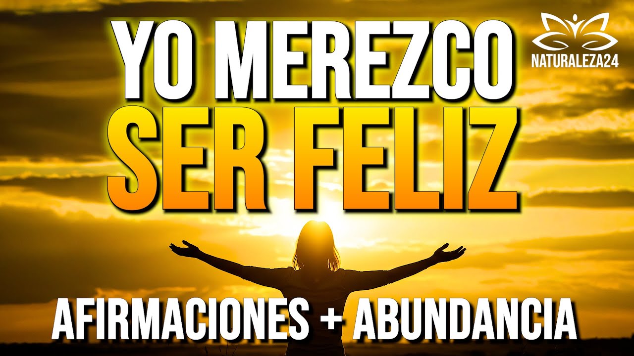 ”YO MEREZCO SER FELIZ