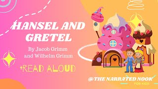 Hansel and Gretel - Grimm's Fairy Tales - READ ALOUD - Children's Classic Audiobooks