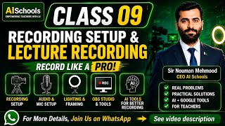 Class 09 | Every Teacher Must Learn This! | Professional Lecture Recording Setup | AI Crash Course 