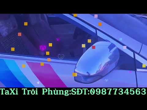Video TaXi Trôi Phùng:Đan Phượng Hà Nội:SĐT:0987734563 - youtube