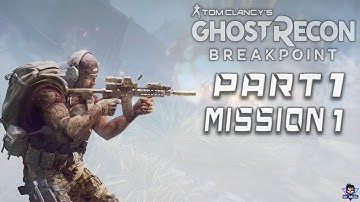 GHOST RECON BREAKPOINT Walkthrough Gameplay Part 1 - INTRO (FULL GAME)