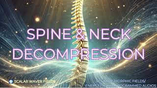 Spine & Neck Decompression PREMIUM SUPERCHARGED ULTRA POWERFUL!!!(Energetically Programmed)