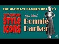 20th CENTURY STYLE ICONS: The Real Bonnie Parker