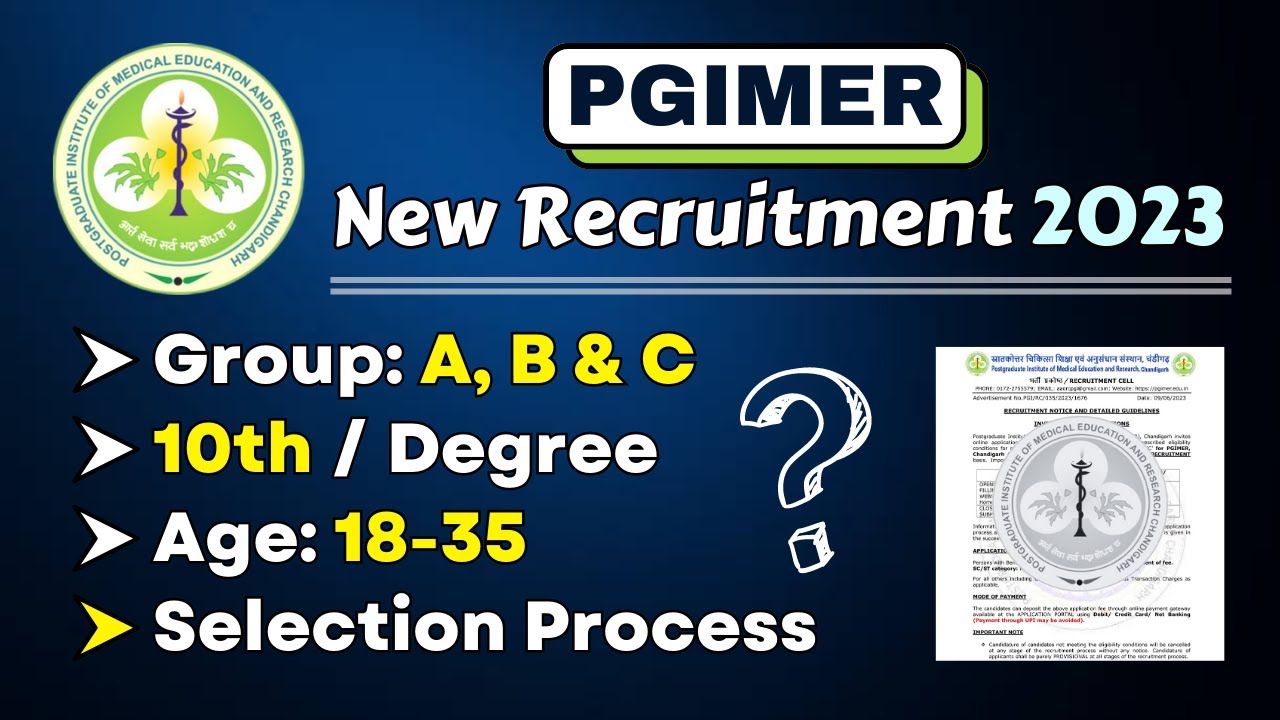 PGIMER Group - A, B & C Recruitment 2023 | PGIMER 206 Vacancy Eligibility, Selection Process & etc