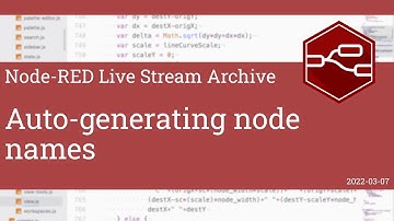 Auto-generating node names - developing node-red stream - 7th March 2022