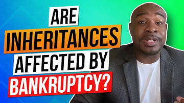 Are Inheritances Affected By Bankruptcy?