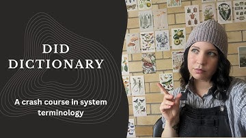 All About System Terms || Dissociative Identity Disorder