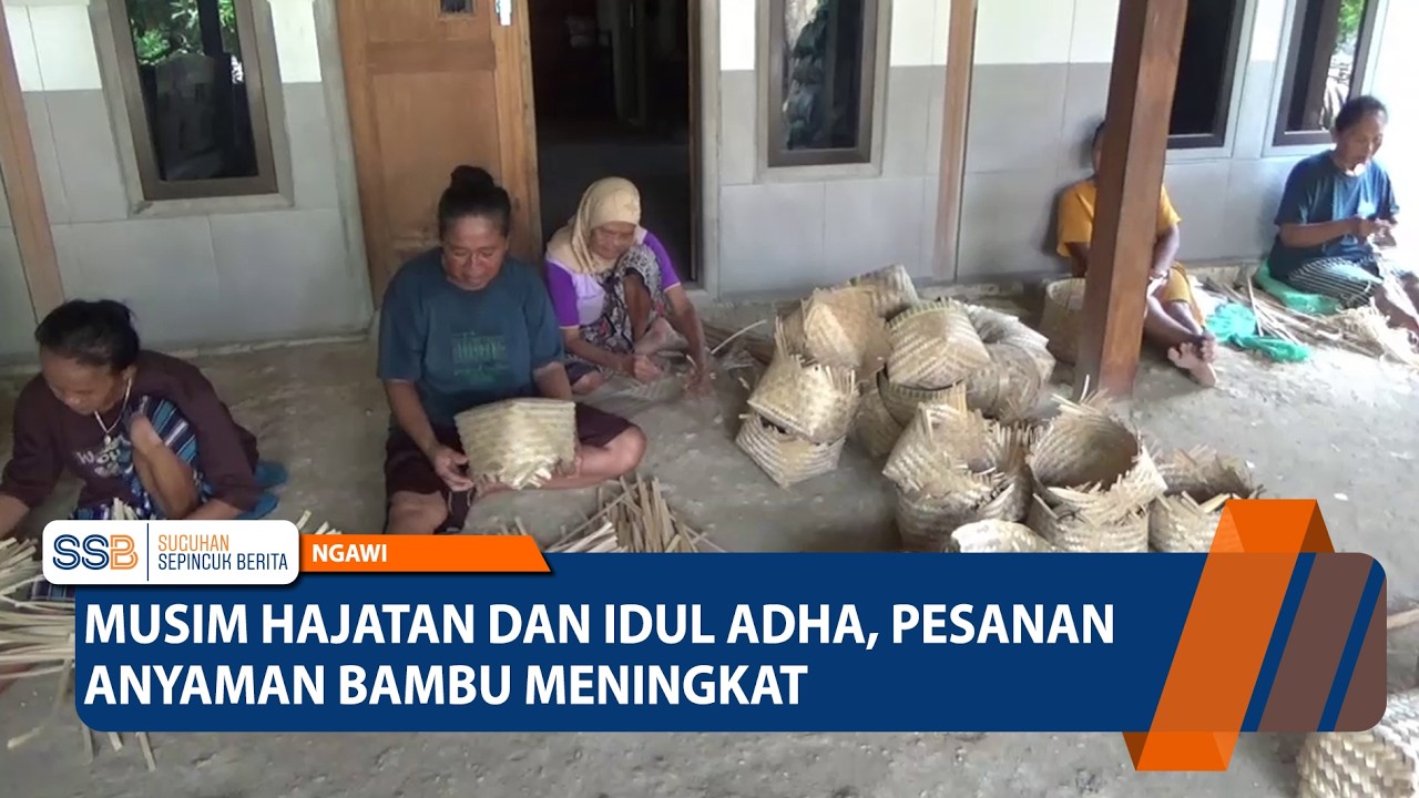 Musim Hajatan dan Idul Adha, Pesanan Anyaman Bambu Meningkat - NGAWI