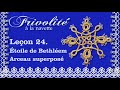 Frivolité aux navettes. Leçon 24.Étoile de Bethléem. Arceau superposé