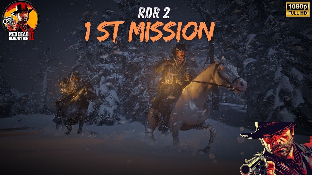Best Rdr2 Missions Red dead redemption 2 gameplay | rdr2 1 chapter 1st mission - YouTube