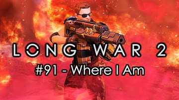 Long War 2 - Legend #91 "Where I Am - Network Tower" - XCOM 2 Let