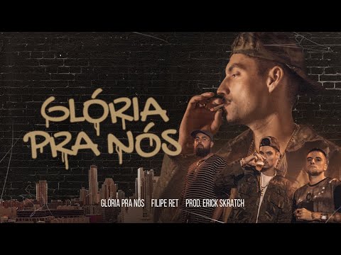 Filipe Ret "GLÓRIA PRA NÓS" 🏆 (pd. Erick Skratch)