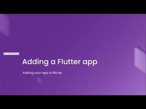 BitBytes | Adding a Flutter App to Bitrise