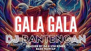 DJ Bantengan Gala-Gala Gayeng Bass Mantap DJ X-Vin Rimex Free FLM