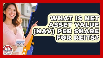 What Is Net Asset Value (NAV) Per Share For REITs? - Asian American Realty Pro