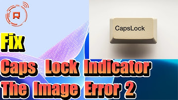 Fix Caps Lock Indicator Not Working On Windows 11