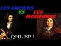 Qhl ep 1  la querelle des anciens et des modernes