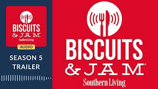 Season 5 of Biscuits & Jam Launches February 20 | Biscuits & Jam Podcast | Season 5 Announcement by Southern Living 317 views 2 months ago 1 minute, 56 seconds