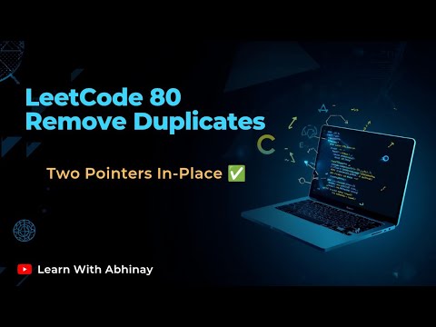 Remove Duplicates from Sorted Array II | LeetCode 80 | In‑Place Two Pointers Solution