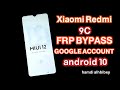 حذف حساب جوجل Xiaomi Redmi 9c FRP BYPASS GOOGL ACCOUNT android 10