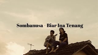 SOMBANUSA - BIAR INA TENANG (COVER)