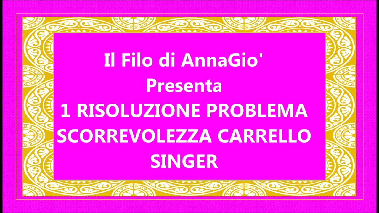 Maglia a macchina: 1 risoluzione al problema scorrevolezza carrello Singer