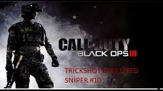 BLACK OPS 3 - TRICKSHOT & KILLFEED SNIPER #10