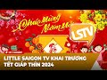 Live little saigon tv khai trng tt gip thn 2024