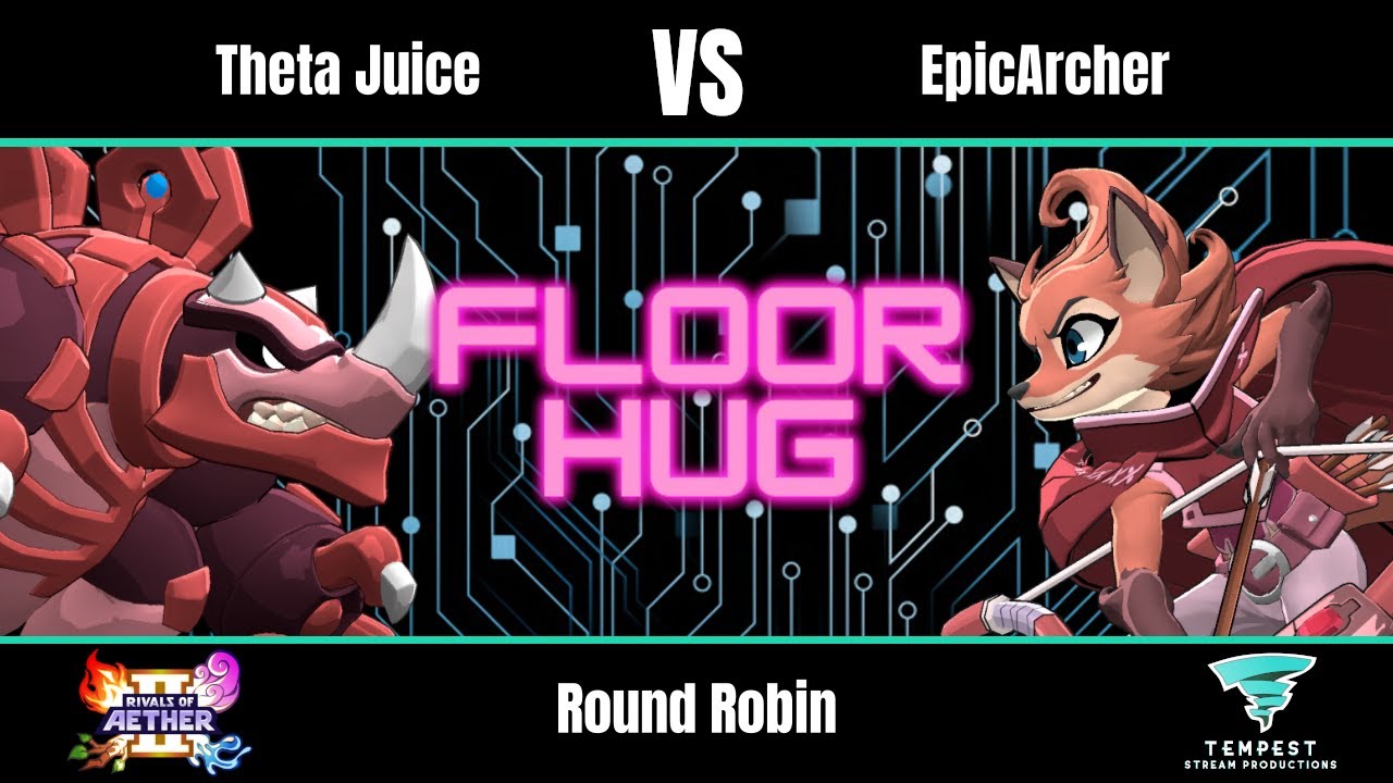 Theta Juice (Galvan) vs EpicArcher (Fleet) - Rivals II Round Robin - Floorhug #4