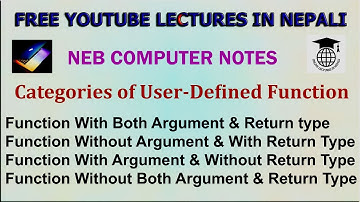 C Functions #3||Categories of User Defined Function||NEB 12 Computer Notes ||