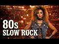 Ultimate 1980s Classic Rock 🎸 – Beautiful 80s Rock Ballads