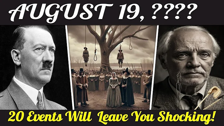 History Uncovered: 20 Fascinating Events That Happened on August 19!