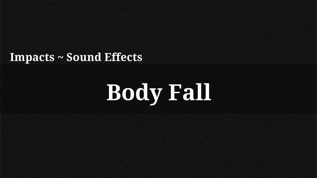 Body Fall Sound Effect Youtube