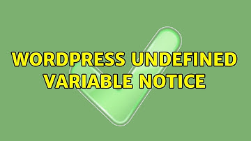 Wordpress: Undefined variable notice