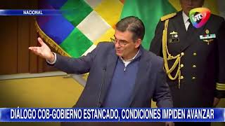 Gobierno descarta IMPUNIDAD y COGOBIERNO con COB, diálogo en 4to. intermedio, persisten bloqueos