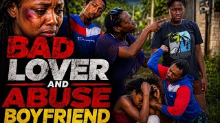 BAD LOVER AND ABUSE BOYFRIEND //NEW JAMAICAN MOVIE//#2026