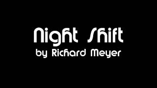 Vignette de la vidéo "Night Shift - Richard Meyer (for String Orchestra)"