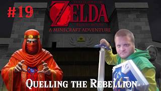 The Legend of Zelda: Blood Moon - #19: Quelling the Rebellion @antmanmoran101