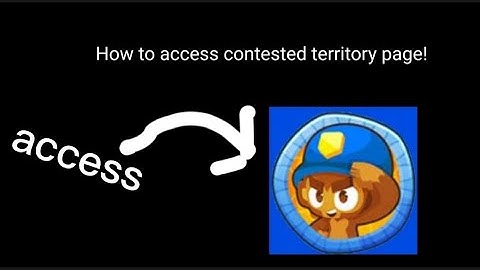 How to access btd6 contested territory page when the event isnt active. ( version 32)