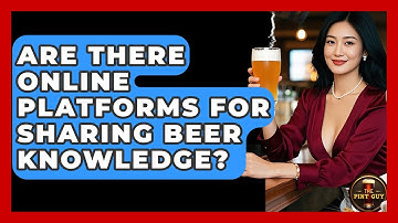Are There Online Platforms for Sharing Beer Knowledge? - The Pint Guy