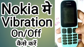 nokia keypad mobile me vibration on aur off kaise kare | how to turn vibration on and off - nokia