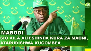 MABODI: 'SIO KILA ALIESHINDA KURA ZA MAONI, ATARUDISHWA KUGOMBEA '