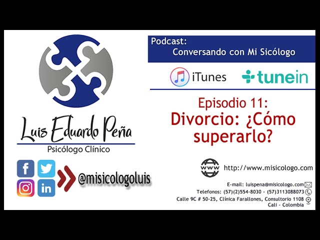 Divorcio: ¿Cómo superarlo? - Podcast Conversando con Mi Sicólogo, Episodio 11