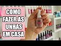 COMO FAZER AS UNHAS SOZINHA COM PASSO A PASSO| FAÇA SUAS UNHAS EM CASA SEM GASTAR DINHEIRO