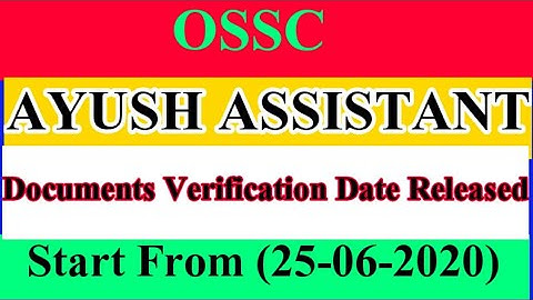 #Ayush Assistant Documents Verification Date Released #OSSC AYUSH ASSISTANT DOCUMENTS VERIFICATION