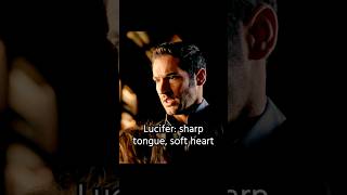 Lucifer: sharp tongue, soft heart#shortvideos #shorts #lucifer #foryou